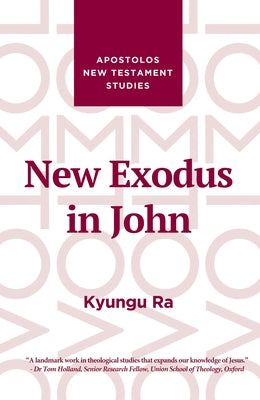 New Exodus in John by Ra, Kyungu