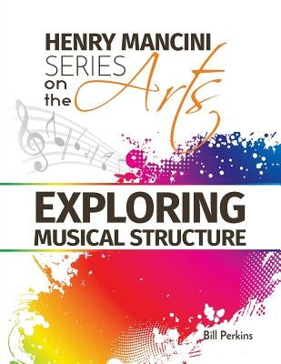 Henry Mancini Series on the Arts: Exploring Musical Structure by Prodigy Books