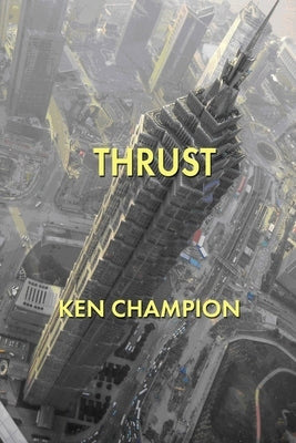 Thrust by Champion, Ken