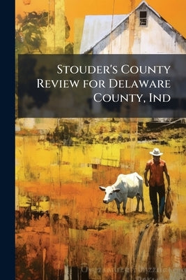 Stouder's County Review for Delaware County, Ind by Anonymous