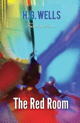 The Red Room by Wells, H. G.