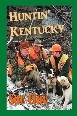 Huntin' Kentucky by Clay, Soc