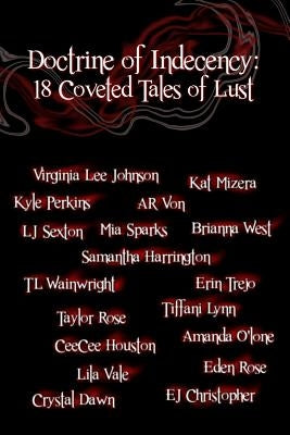 Doctrine of Indecency: 18 Coveted Tales of Lust by Vale, Lila