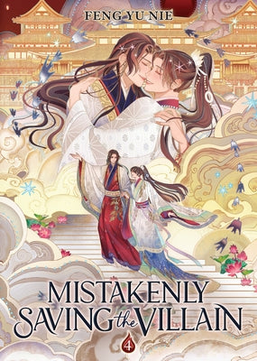 Mistakenly Saving the Villain (Novel) Vol. 4 by Feng Yu Nie