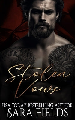Stolen Vows: A Dark Mafia Romance by Fields, Sara