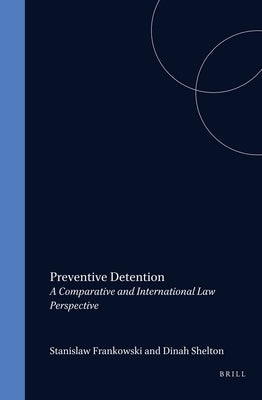 Preventive Detention: A Comparative and International Law Perspective by Frankowski, Stanislaw J.