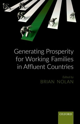Generating Prosperity for Working Families in Rich Countries by Nolan, Brian
