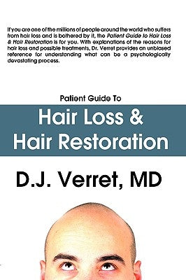 Patient Guide to Hair Loss & Hair Restoration by Verret, D. J.