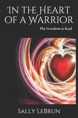 In the Heart of a Warrior by Lebrun, Sally