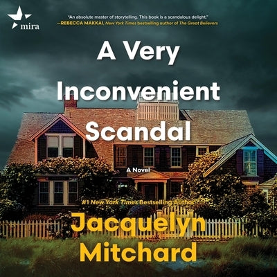 A Very Inconvenient Scandal by Mitchard, Jacquelyn