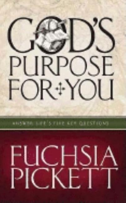 God's Purpose for You by Pickett, Fuchsia