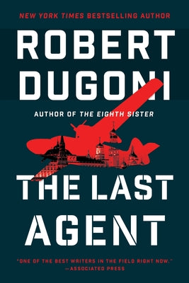 The Last Agent by Dugoni, Robert