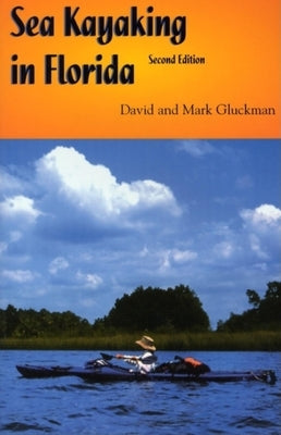 Sea Kayaking in Florida by Gluckman, Mark
