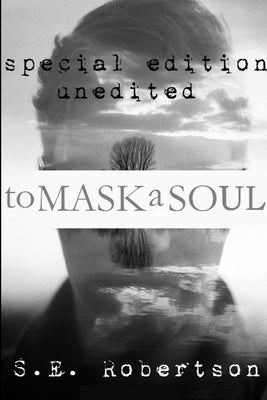 To Mask A Soul by Robertson, S. E.
