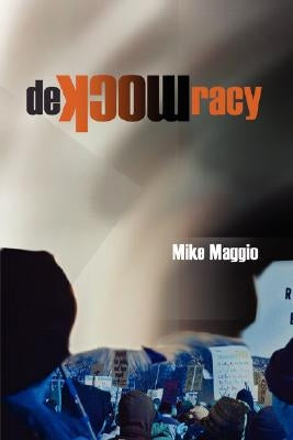 Demockracy by Maggio, Mike