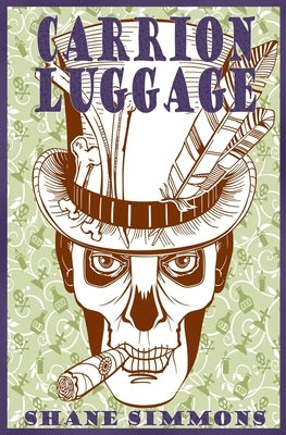 Carrion Luggage by Simmons, Shane
