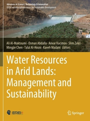 Water Resources in Arid Lands: Management and Sustainability by Al-Maktoumi, Ali