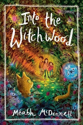 Into the Witchwood by McDonnell, M饌bh
