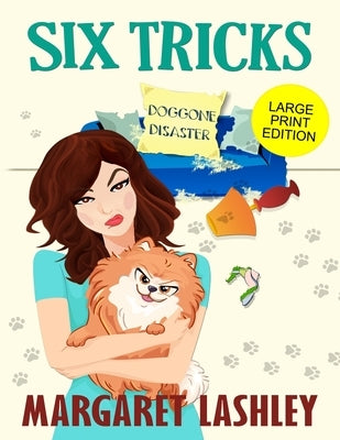 Six Tricks: Doggone Disaster (Large Print Edition) by Lashley, Margaret