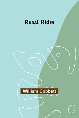 Rural Rides by Cobbett, William