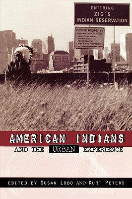 American Indians and the Urban Experience by Lobo, Susan