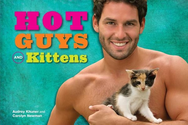 Hot Guys and Kittens by Khuner, Audrey