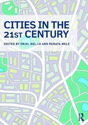 Cities in the 21st Century by Nel-Lo, Oriol