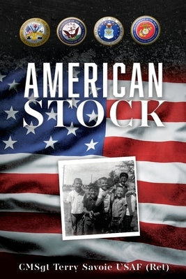 American Stock by Savoie Usaf (Ret), Cmsgt Terry