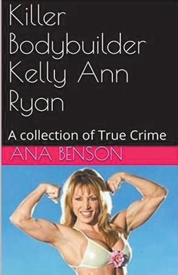 Killer Bodybuilder Kelly Ann Ryan by Benson, Ana