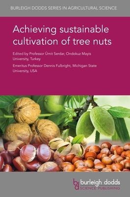 Achieving Sustainable Cultivation of Tree Nuts by Serdar, Ümit