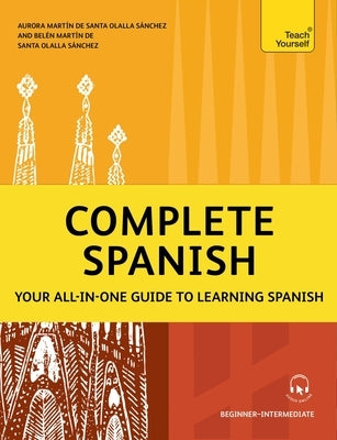 Complete Spanish by de Santa Olalla S?nchez, Aurora Mart?n