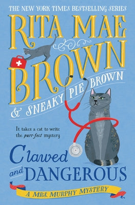 Clawed and Dangerous: A Mrs. Murphy Mystery by Brown, Rita Mae