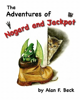 The Adventures of Nogard & Jackpot by Beck, Alan F.