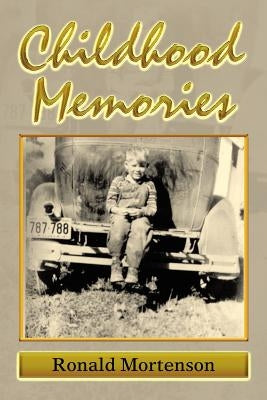 Childhood Memories by Mortenson, Ronald