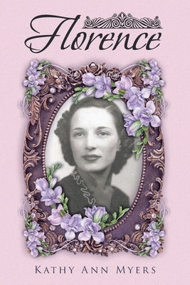 Florence by Myers, Kathy Ann
