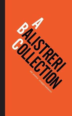 A Balistreri Collection: abc poems by Balistreri, Maggie