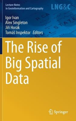 The Rise of Big Spatial Data by Ivan, Igor