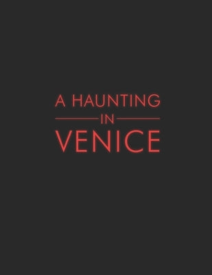 A Haunting in Venice: The Screenplay by Branagh, Kenneth