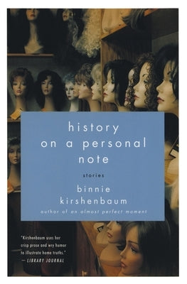 History on a Personal Note: Stories by Kirshenbaum, Binnie