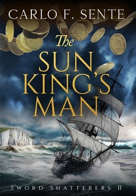 The Sun King's Man by Sente, Carlo F.