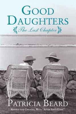 Good Daughters: The Last Chapter by Beard, Patricia