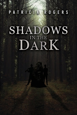 Shadows in the Dark by Rogers, Patricia