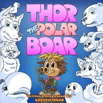 Thor The Polar Boar by Inbar, Baruch