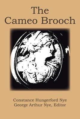 The Cameo Brooch by Nye, Constance Hungerford