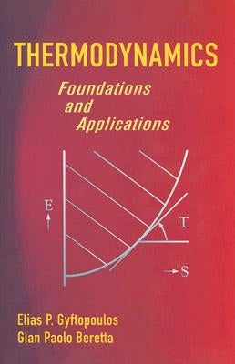 Thermodynamics: Foundations and Applications by Gyftopoulos, Elias P.