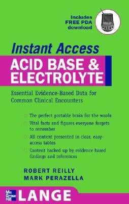 Lange Instant Access Acid-Base, Fluids, and Electrolytes by Reilly, Robert F.