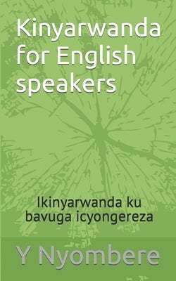 Kinyarwanda for English speakers: Ikinyarwanda ku bavuga icyongereza by Nyombere, Y.