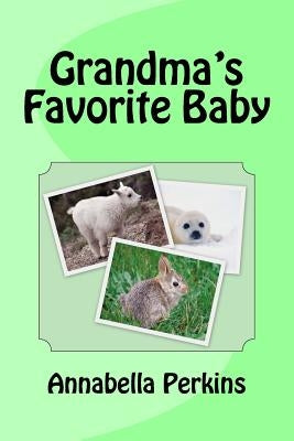 Grandma's Favorite Baby by Perkins, Annabella