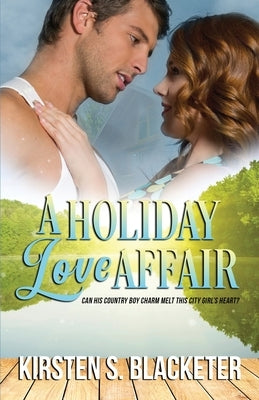 A Holiday Love Affair by Blacketer, Kirsten S.