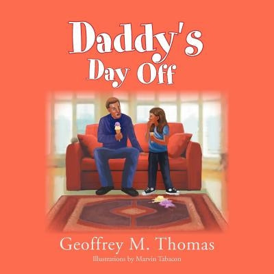 Daddy's Day Off by Thomas, Geoffrey M.